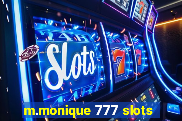 m.monique 777 slots